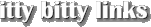 Itty Bitty Links